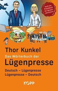 979100_thor_kunkel_woerterbuch_luegenpresse
